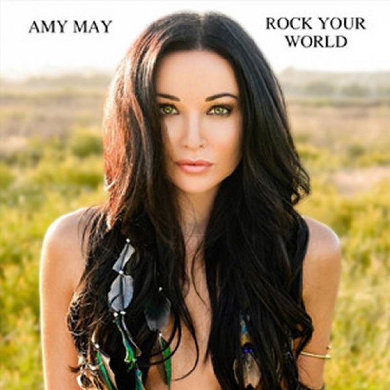 Amy May - Rock Your World