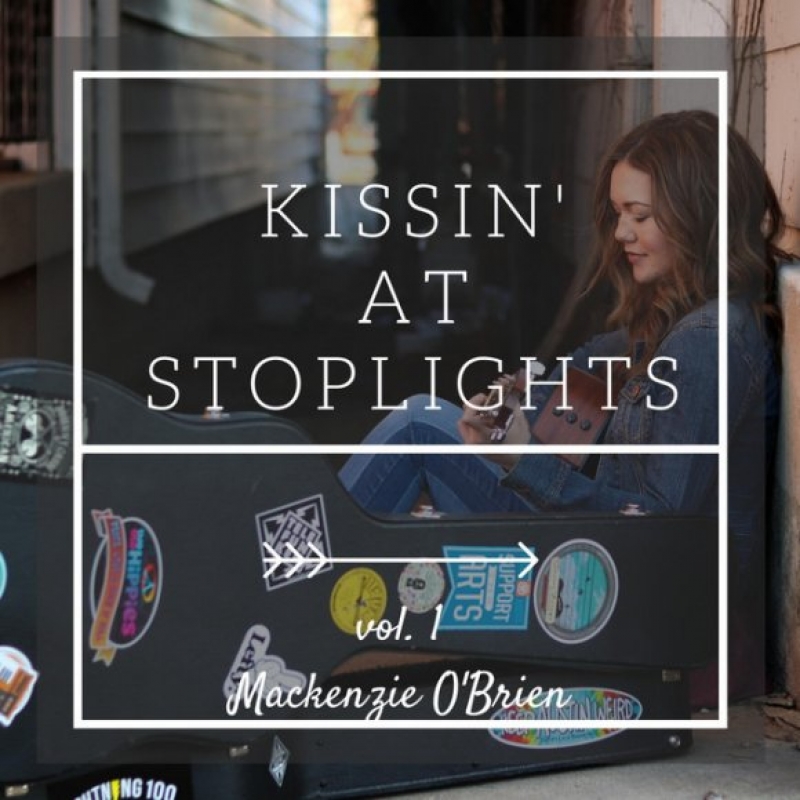 Mackenzie O'brien - Kissin' At Stop Lights