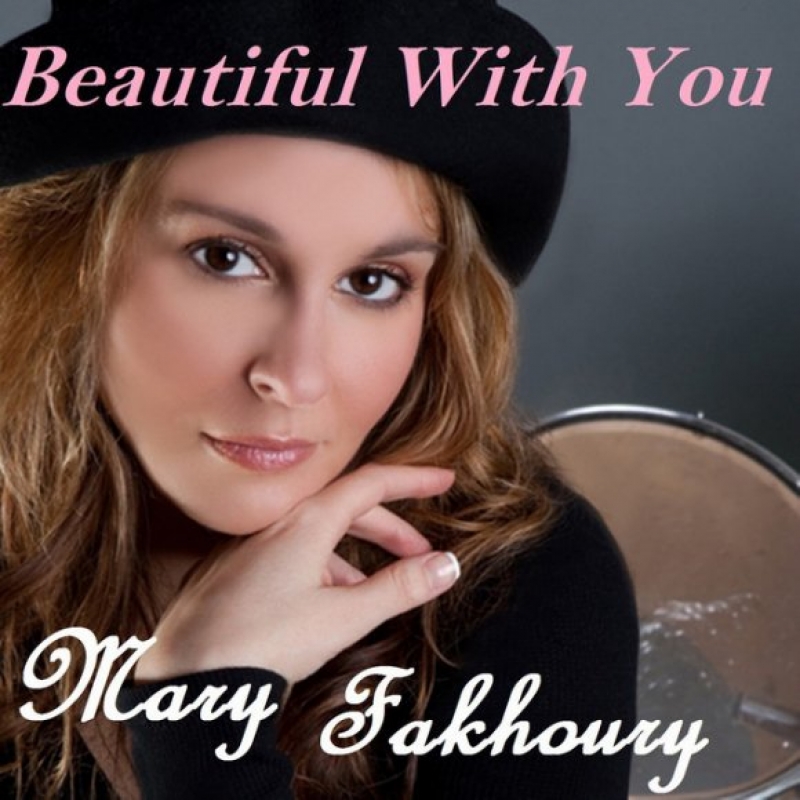 Mary Fakhoury - Beautiful With You