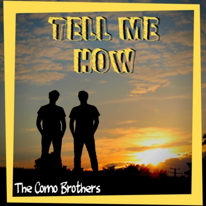 The Como Brothers - Tell Me How